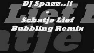 DJ Spazz  Schatje Lief Bubbling Remix [upl. by Yezdnil]