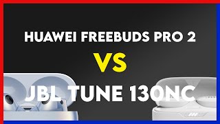 Huawei FreeBuds Pro 2 vs JBL Tune 130NC Comparison [upl. by Danila147]