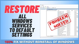 How to Restore All Windows Services To Default Settings [upl. by Atsirhc]