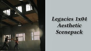 Legacies 1x04 Aesthetic Scenepack Logoless  HD [upl. by Ragg]