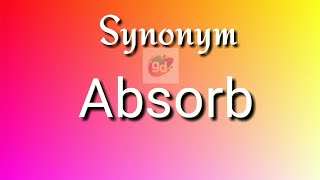 Absorb Synonym with MeaningGoogul Dictionary [upl. by Asek]