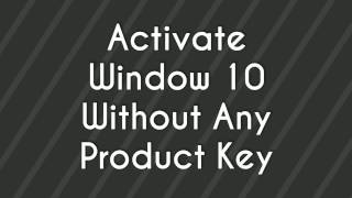 Activate Window 88110 Without Product Key  2018 100 Working [upl. by Dronski]