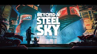 BEYOND A STEEL SKY  1  Dystopisch in den Samstag [upl. by Melisandra]