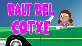 DALT DEL COTXE  Cançons Infantils en Català [upl. by Ilse]