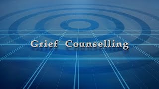 Grief Counselling [upl. by Anthiathia]