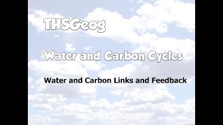 Water and Carbon Cycles  Links and Feedback [upl. by Kat412]