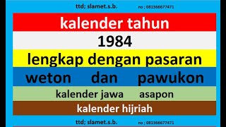 kalender 1984 lengkap pawukon  weton  pasaran kalender jawa  hijriah [upl. by Veda838]