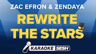 Rewrite The Stars Karaoke Zac Efron amp Zendaya [upl. by Rabbi269]