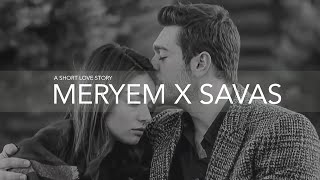 Meryem amp Savaş Love story  Furkan Andic amp Ayca Aysin  Turkish [upl. by Obala]