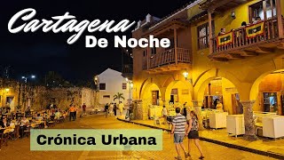 Cartagena NOCTURNA  CARTAGENA NIGHTS  Crónica Urbana 🤩🌙✈️✈️Viajando por Colombia [upl. by Eurd]