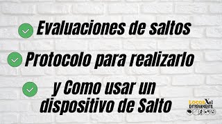 Evaluaciones de saltos protocolo para realizarlo y como usar dispositivo de salto [upl. by Nuavahs]