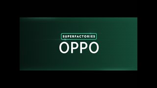 Superfactories OPPO  NatGeo  Over 50 Million Smartphones Manufactured Every Year [upl. by Rednasela]