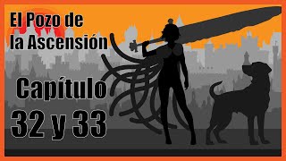 El Pozo de la Ascensión Capítulo 32 y 33 Audiolibro por Brandon Sanderson Mistborn [upl. by Annaeirb]