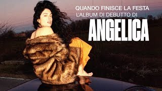 ANGELICA  Quando Finisce La Festa album trailer [upl. by Onirefes]