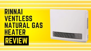 Rinnai FC824N Ventless Natural Gas Heater Review Pros amp Cons Explained [upl. by Dustman512]