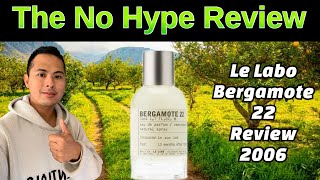 LE LABO BERGAMOTE 22 REVIEW 2006  THE HONEST NO HYPE FRAGRANCE REVIEW [upl. by Battiste]