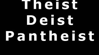 Theism Deism Pantheism Atheism [upl. by Kemble]