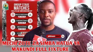 RATIBA MECHI ZOTE ZA SIMBA HATUA YA MAKUNDI FULL FIXTURE CAF CONFEDERATION CUP 20242025 [upl. by Sivrup203]