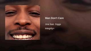 JME  Man Dont Care feat Giggs Official Audio [upl. by Haley]