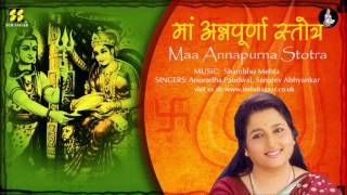 Maa Annapurna Stotra by Anuradha Paudwal  Music Shambhu Mehta [upl. by Irehs]