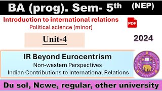 unit4 IR Beyond Eurocentrism sem5 baprogram internationalrelations political delhiuniversity [upl. by Ardnuahsal75]