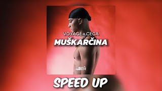 VOYAGE x CECA  MUŠKARČINA  SPEED UP [upl. by Germana]