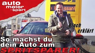 So machst du dein Auto zum Spritsparer  Bloch erklärt 32  auto motor und sport [upl. by Annawal576]