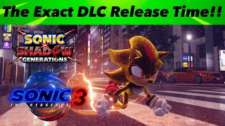 The EXACT Release Time Of The Sonic Movie 3 DLC For Sonic X Shadow Generations [upl. by Hamann]