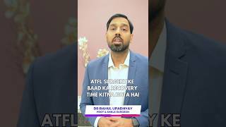 🏥 ATFL Surgery Recovery Time What to Expect 🏥 Dr Rahul Upadhyay ATFLsurgery AnkleInjury [upl. by Inaleon]