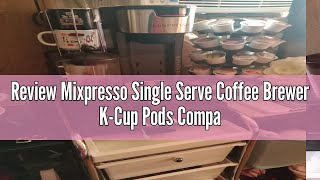 Review Mixpresso Single Serve Coffee Brewer KCup Pods Compatible amp Ground Coffee 30 oz Compact [upl. by Ynna]