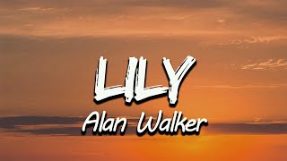 Alan Walker K 391 amp Emelie Hollow  Lily Lyrics [upl. by Aivun]