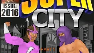 SUPER CITY PART1•GAMEPLAYOP [upl. by Zitvaa]