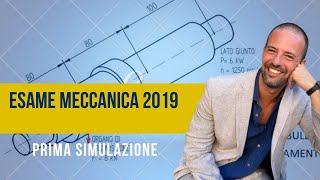 SVOLGIMENTO SIMULAZIONE ESAME DI STATO MECCANICA 2019 Esame di stato Istituto Tecnico Industriale [upl. by Ydnolem]