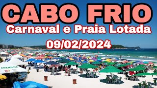 ðŸ¤œðŸ¾ðŸ¤›ðŸ¾CABO FRIO AGORA 09 de Fevereiro de 2024 â›±ï¸ Praia do Forte Lotada Carnaval [upl. by Kenrick365]