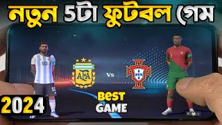 Top 5 Best New Football Games For Android in 2024 🔔 High Graphics OnlineOffline [upl. by Acilejna]