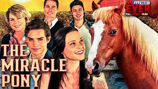 THE MIRACLE PONY  Full FAMILY Movie HD [upl. by Nonnaehr]