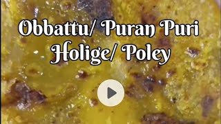 Obbattu Recipe In my Style  Karnataka Holige Puran Puri  Poley Recipe [upl. by Yekram841]