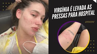 Virginia Fonseca volta ao hospital após reação alérgica quotNão conseguia engolirquot [upl. by Lahcim]