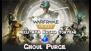 Warframe  AYA Farm  En Hızlı Yöntem  Ghoul Purge Türkçe [upl. by Enelyk]