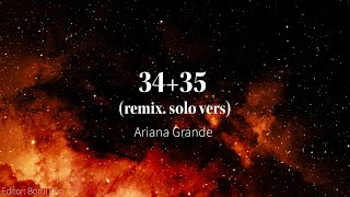 Ariana Grande3435remix solo vers Lyrics [upl. by Whitelaw302]