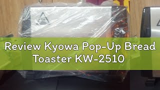 Review Kyowa PopUp Bread Toaster KW2510 [upl. by Anneehs]