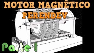 Motor Perendev Parte 1  Movimiento Perpetuo Con Imanes [upl. by Ellenor]