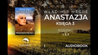 1 Władimir Megre  Anastazja TOM III  Rozdział 1 2 3 AUDIOBOOK [upl. by Tessi]