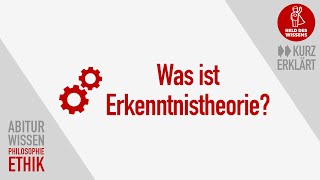 Erkenntnistheorie  Wissenschaftstheorie  Epistemologie  Abitur Wissen Philosophie und Ethik [upl. by Mages501]