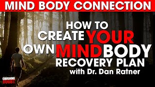 How to Create Your Own Mind Body Recovery Plan [upl. by Mildrid300]