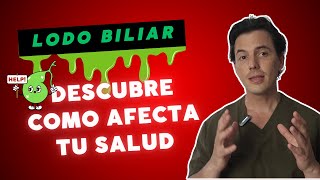 Lodo Biliar Que Es Porque se Forma Síntomas y Cómo Eliminarlo para Cuidar Tu Vesícula Biliar [upl. by Giulio]