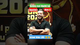 Roasted Boys🤣 School wala LOVE😂 Ft Rajwant Sir rajwantsir physicswallah [upl. by Esmeralda]