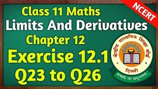 Class 11th Maths  Exercise 121 Q23 to Q26  Chapter 12 Limits and Derivatives  NCERT [upl. by Suckow973]