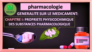 PHARMACLOGIE généralité sur le médicament chapitre1 les propriétés physicochimique dune SP [upl. by Rad]