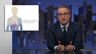 Organ amp Body Donations Last Week Tonight with John Oliver HBO [upl. by Nika]